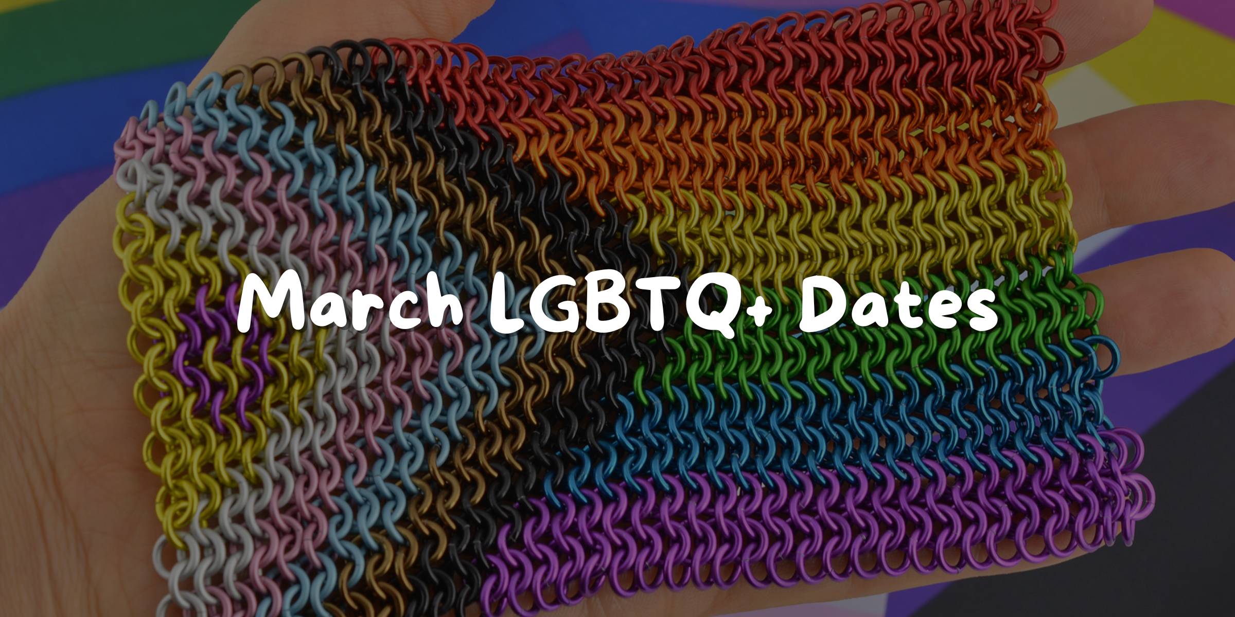 March LGBTQ+ Dates